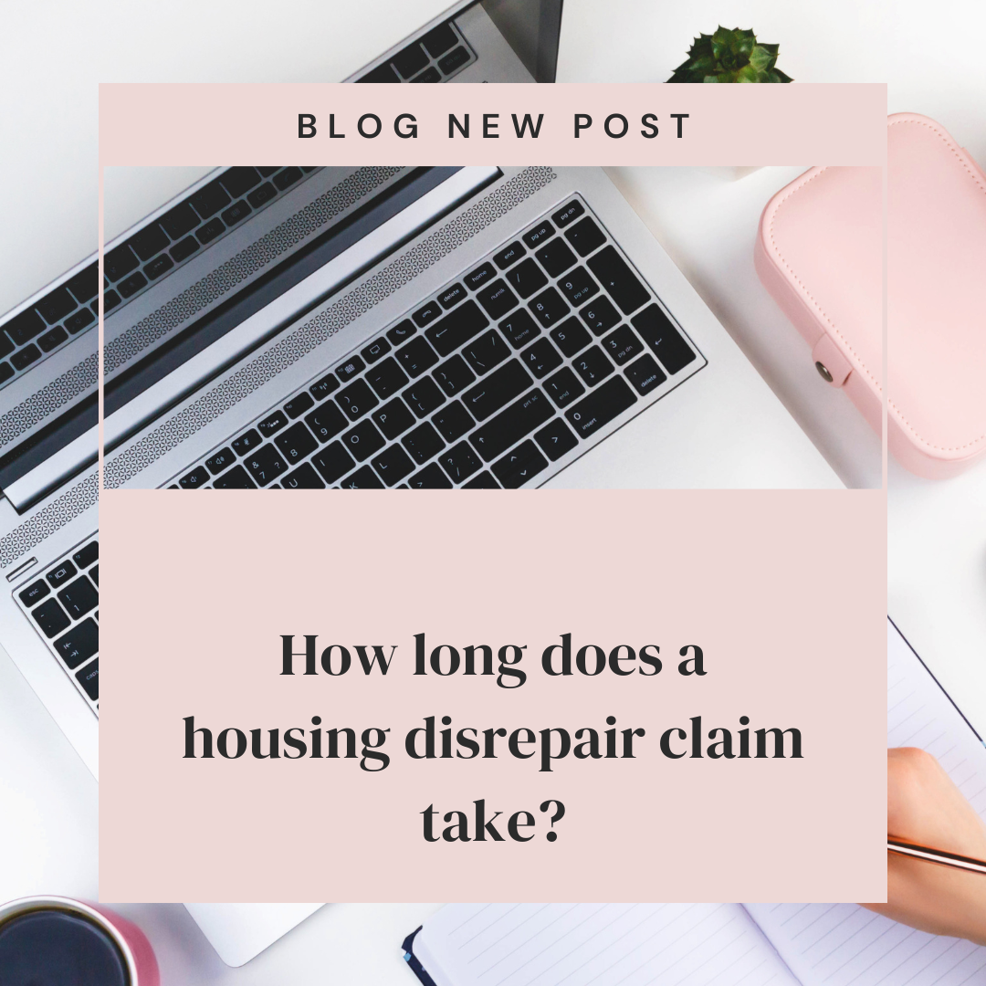 How long does a housing disrepair claim take?