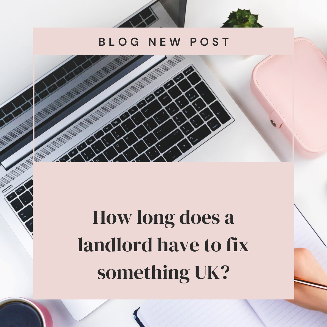How long does a landlord have to fix something UK?