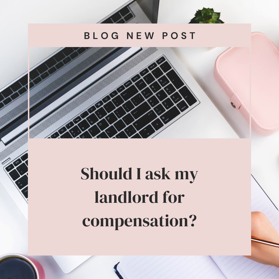 Should I ask my landlord for compensation?