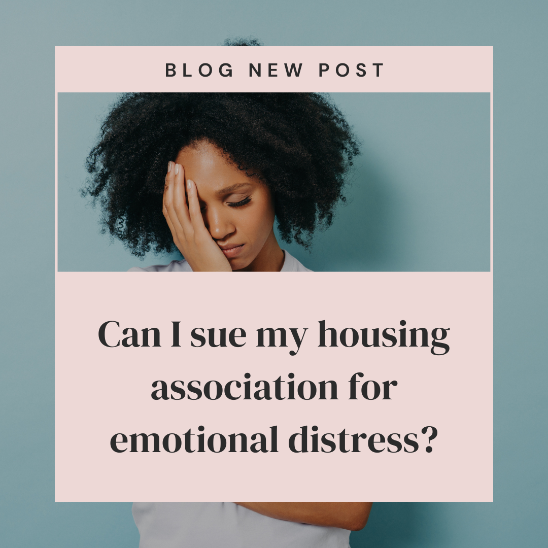 Can I sue my housing association for emotional distress?
