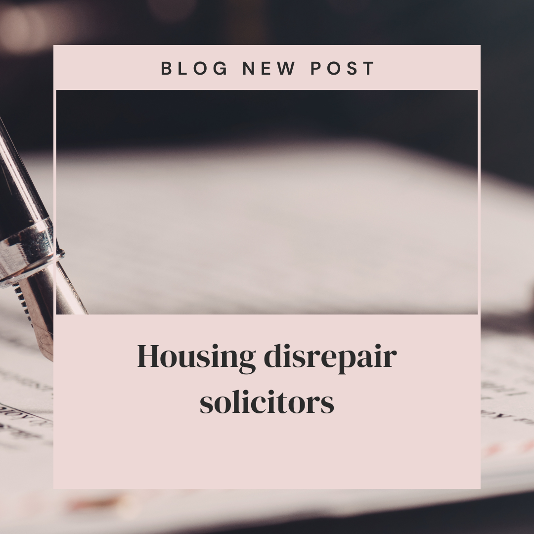 Housing disrepair solicitors