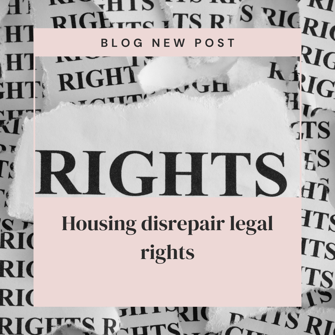 Housing disrepair legal rights