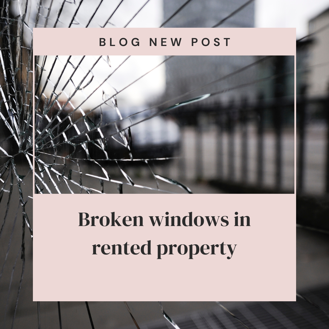 Broken windows in rented property