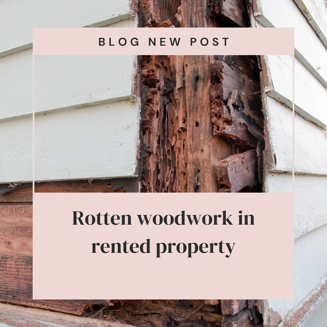 Rotten woodwork in rented property